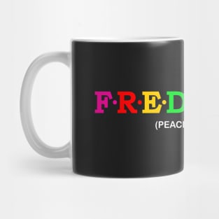 Frederick  - Peaceful Ruler. Mug